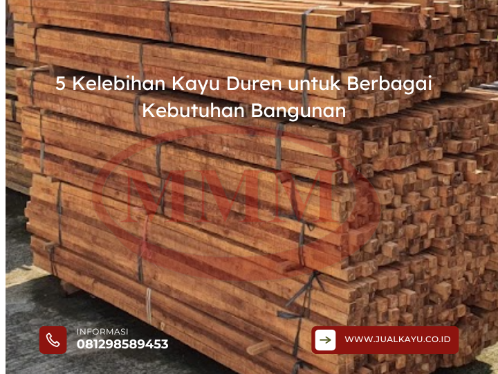 5 Kelebihan Kayu Duren untuk Berbagai Kebutuhan Bangunan