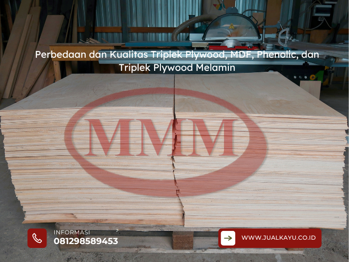Perbedaan dan Kualitas Triplek Plywood, MDF, Phenolic, dan Triplek Plywood Melamin