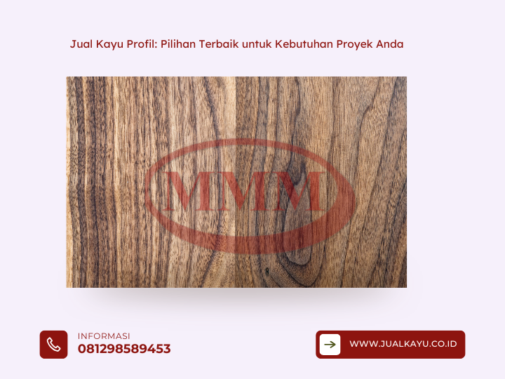 Jual Kayu Profil Pilihan Terbaik untuk Kebutuhan Proyek Anda