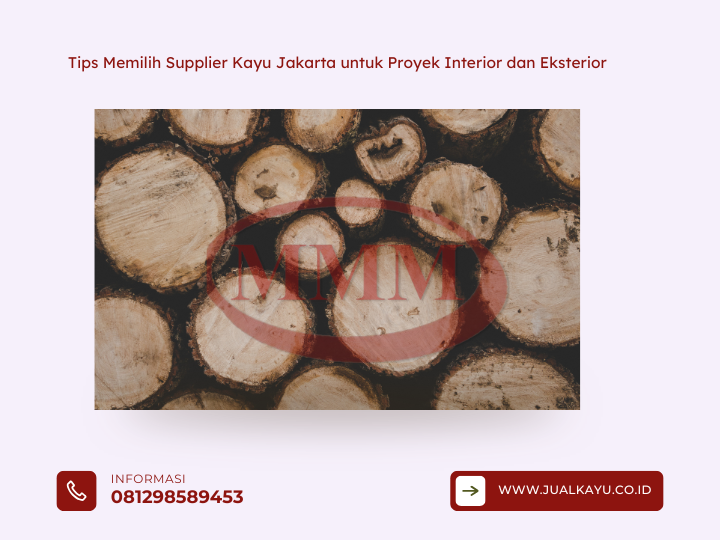 Tips Memilih Supplier Kayu Jakarta untuk Proyek Interior dan Eksterior