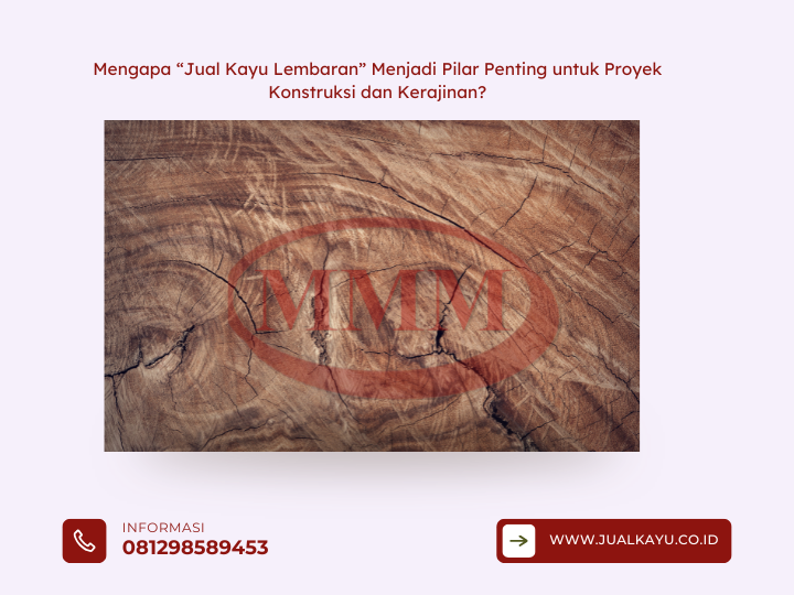 Mengapa “Jual Kayu Lembaran” Menjadi Pilar Penting untuk Proyek Konstruksi dan Kerajinan